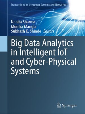 cover image of Big Data Analytics in Intelligent IoT and Cyber-Physical Systems